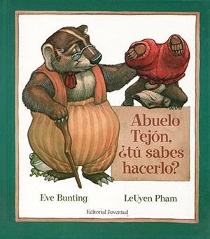 ABUELO TEJON TU SABES HECERLO? | 9788426131690 | BUNTING, EVE | Llibreria La Gralla | Llibreria online de Granollers