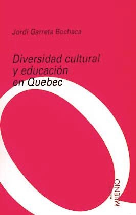 DIVERSIDAD CULTURAL Y EDUCACION EN QUEBEC | 9788489790919 | GARRETA BOCHACA, JORDI | Llibreria La Gralla | Llibreria online de Granollers