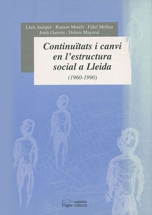 CONTINUITATS I CANVI EN L'ESTRUCTURA SOCIAL A LLEIDA | 9788479357146 | DIVERSOS | Llibreria La Gralla | Librería online de Granollers
