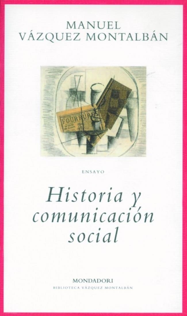 HISTORIA Y COMUNICACION SOCIAL | 9788439705512 | VAZQUEZ MONTALBAN, MANUEL | Llibreria La Gralla | Llibreria online de Granollers