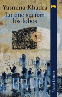 LO QUE SUEÑAN LOS LOBOS | 9788420644172 | KHADRA, YASMINA | Llibreria La Gralla | Librería online de Granollers