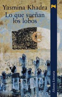 LO QUE SUEÑAN LOS LOBOS | 9788420644172 | KHADRA, YASMINA | Llibreria La Gralla | Llibreria online de Granollers