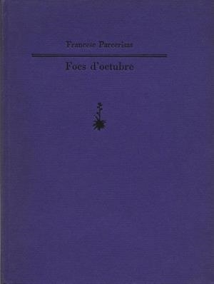 FOCS D'OCTUBRE (EXEMPLARS NUMERATS) | 9788477270867 | PARCERISAS, FRANCESC | Llibreria La Gralla | Librería online de Granollers