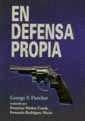 EN DEFENSA PROPIA | 9788480020305 | FLETCHER, GEORGE P. | Llibreria La Gralla | Llibreria online de Granollers