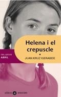 HELENA I EL CREPUSCLE | 9788424605421 | KRUZ IGERABIDE, JUAN | Llibreria La Gralla | Librería online de Granollers