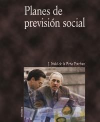 PLANES DE PREVISON SOCIAL | 9788436815061 | DE LA PEÑA ESTEBAN, J. IÑAKI | Llibreria La Gralla | Librería online de Granollers