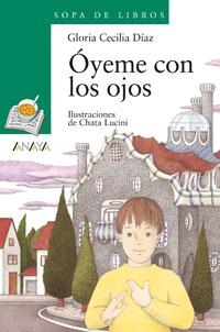 OYEME CON LOS OJOS (SOPA LIBR VERDE 54) | 9788420744032 | CECILIA DIAZ, GLORIA | Llibreria La Gralla | Librería online de Granollers
