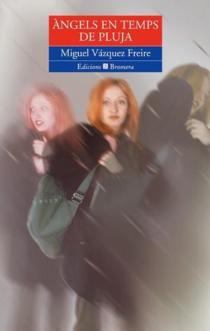 ANGELS EN TEMPS DE PLUJA (ESPURNA 50) | 9788476605844 | VAZQUEZ FREIRE, MIGUEL | Llibreria La Gralla | Llibreria online de Granollers