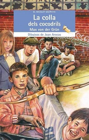 COLLA DELS COCODRILS | 9788476605813 | VON DER GRUN, MAX | Llibreria La Gralla | Librería online de Granollers