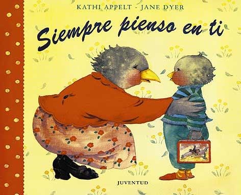SIEMPRE PIENSO EN TI | 9788426131737 | APPELT, KATHI; DYER, JANE | Llibreria La Gralla | Llibreria online de Granollers