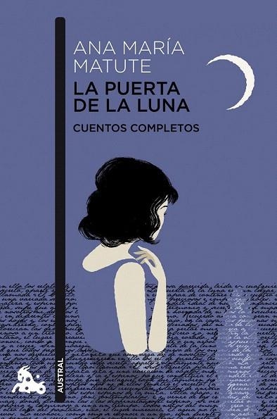 PUERTA DE LA LUNA, LA. CUENTOS COMPLETOS (AUSTRAL NARRATIVA 773) | 9788423329069 | MATUTE, ANA MARIA | Llibreria La Gralla | Llibreria online de Granollers