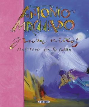 ANTONIO MACHADO PARA NIÑOS (GRANDES AUTORES PARA NIÑOS) | 9788430595327 | MACHADO, ANTONIO; PUEBLA, TEO (ILUST) | Llibreria La Gralla | Llibreria online de Granollers