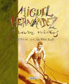 MIGUEL HERNANDEZ PARA NIÑOS (GRANDES AUTORES PARA NIÑOS) | 9788430595488 | HERNANDEZ, MIGUEL; ALONSO, JUAN RAMON (ILUST) | Llibreria La Gralla | Llibreria online de Granollers