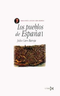 PUEBLOS DE ESPAÑA I , LOS (BIBLIOTECA JULIO CARO BAROJA) | 9788470901164 | CARO BAROJA, JULIO | Llibreria La Gralla | Llibreria online de Granollers