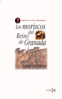 MORISCOS EN EL REINO DE GRANADA,LOS | 9788470900761 | CARO BAROJA, JULIO | Llibreria La Gralla | Librería online de Granollers