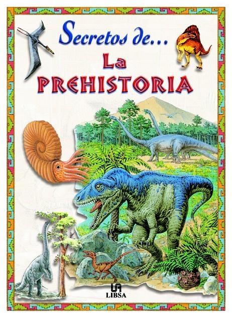 SECRETOS DE LA PREHISTORIA | 9788466200844 | DIXON, DOUGAL | Llibreria La Gralla | Llibreria online de Granollers