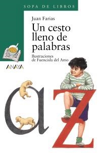 CESTO LLENO DE PALABRAS, UN (SOPA LIBR VERDE 42) | 9788420712796 | FARIAS, JUAN | Llibreria La Gralla | Librería online de Granollers
