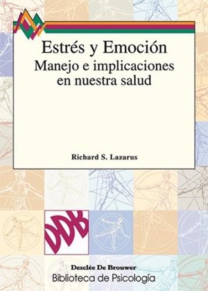 ESTRES Y EMOCION MANEJO E IMPLICACIONES EN NUESTRA SALUD | 9788433015235 | LAZARUS, RICHARD S. | Llibreria La Gralla | Librería online de Granollers