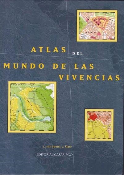 ATLAS DEL MUNDO DE LAS VIVENCIAS | 9788486760649 | SWAAIJ, L. VAN; KLARE, J. | Llibreria La Gralla | Llibreria online de Granollers