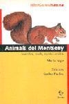 ANIMALS DEL MONTSENY. MAMÍFERS OCELLS RÈPTILS I AMFIBIS  (MINIGUIES NATURA, 6) | 9788473066587 | VIGO, MARTA; PUCHE, CARLES | Llibreria La Gralla | Librería online de Granollers