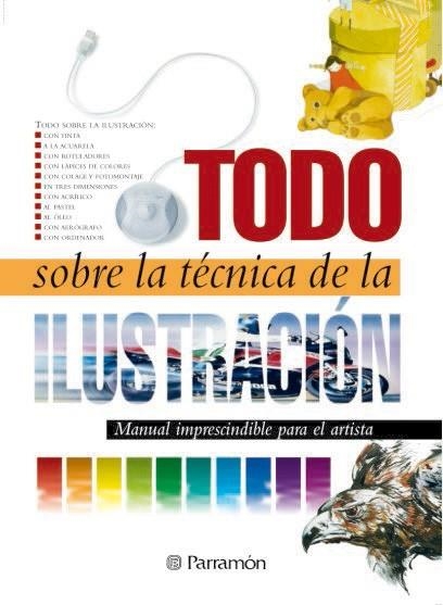 TODO SOBRE LA TECNICA DE LA ILUSTRACION | 9788434223127 | SANMIGUEL, DAVID | Llibreria La Gralla | Llibreria online de Granollers