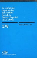 ESTRATEGIA ORGANIZATIVA DEL PSOE (1975-1996) (CIS 178) | 9788474763072 | MENDEZ LAGO, MONICA | Llibreria La Gralla | Librería online de Granollers