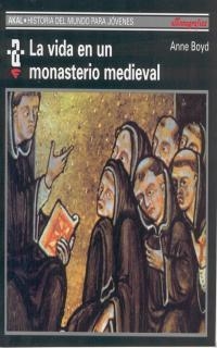 VIDA EN UN MONASTERIO MEDIEVAL, LA | 9788476005408 | BOYD, ANNE | Llibreria La Gralla | Llibreria online de Granollers