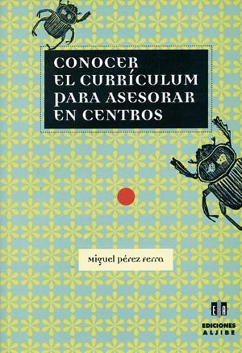 CONOCER EL CURRICULUM PARA ASESORAR EN CENTROS | 9788495212689 | PEREZ FERRA, MIGUEL | Llibreria La Gralla | Llibreria online de Granollers