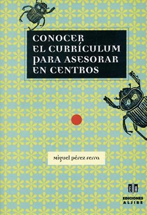 CONOCER EL CURRICULUM PARA ASESORAR EN CENTROS | 9788495212689 | PEREZ FERRA, MIGUEL | Llibreria La Gralla | Librería online de Granollers