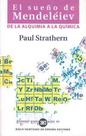 SUEÑO DE MENDELEIEV DE LA ALQUIMIA A LA QUIMICA, EL | 9788432310461 | STRATHERN, PAUL | Llibreria La Gralla | Librería online de Granollers