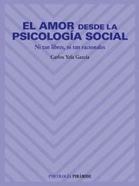 AMOR DESDE LA PSICOLOGIA SOCIAL, EL (NI TAN LIBRES NI TAN RA | 9788436814484 | YELA GARCIA, CARLOS | Llibreria La Gralla | Librería online de Granollers
