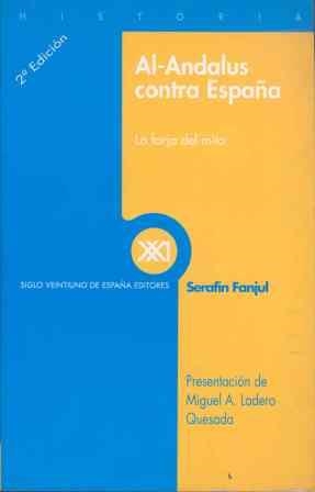 AL ANDALUS CONTRA ESPAÑA | 9788432310423 | FANJUL, SERAFIN | Llibreria La Gralla | Librería online de Granollers