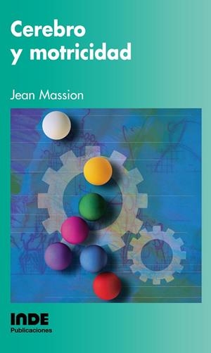 CEREBRO Y MOTROCIDAD | 9788495114198 | MASSION, JEAN | Llibreria La Gralla | Librería online de Granollers