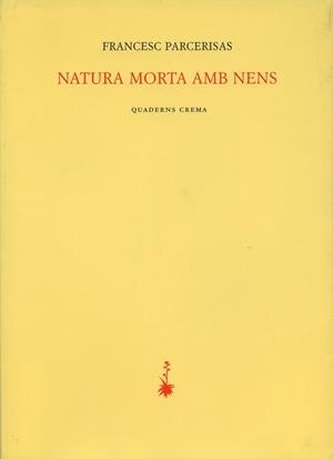 NATURA MORTA AMB NENS  P-48 | 9788477273158 | PARCERISAS, FRANCESC | Llibreria La Gralla | Librería online de Granollers