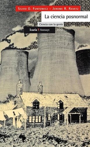 CIENCIA POSNORMAL, LA  CIENCIA CON LA GENTE | 9788474264425 | FUNTOWICZ, SILVIO O.; RAVETZ, JEROME R. | Llibreria La Gralla | Librería online de Granollers