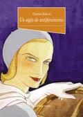 SIGLO DE ANTIFEMINISMO, UN | 9788470308888 | BARD, CHRISTINE (ED) | Llibreria La Gralla | Librería online de Granollers