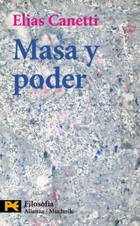 MASA Y PODER (FILOSOFIA BOLSILLO 4418) | 9788420637518 | CANETTI, ELIAS | Llibreria La Gralla | Llibreria online de Granollers
