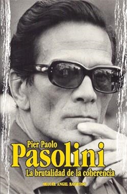 PIER PAOLO PASOLINI LA BRUTALIDAD DE LA COHERENCIA | 9788489960800 | BARROSO, MIGUEL ANGEL | Llibreria La Gralla | Llibreria online de Granollers