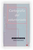 CARTOGRAFIA DEL VOLUNTARIADO | 9788428816540 | ARANGUREN GONZALO, LUIS A. | Llibreria La Gralla | Librería online de Granollers