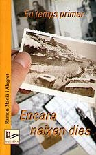 EN TEMPS PRIMER ENCARA NEIXEN DIES (NARRATIVA 12) | 9788489890855 | MACIA I ALEGRET, RAMON | Llibreria La Gralla | Librería online de Granollers