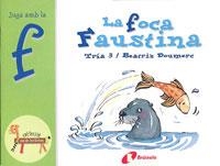 FOCA FAUSTINA, LA (ZOO DE LES LLETRES F) | 9788483041901 | DOUMERC, BEATRIZ | Llibreria La Gralla | Librería online de Granollers