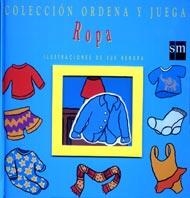 ROPA (ORDENA Y JUEGA) | 9788434872523 | HENDRA, SUE | Llibreria La Gralla | Librería online de Granollers