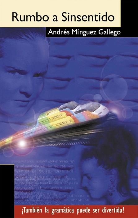 RUMBO A SINSENTIDO (AJ 4) | 9788493138226 | MINGUEZ GALLEGO, ANDRES | Llibreria La Gralla | Librería online de Granollers