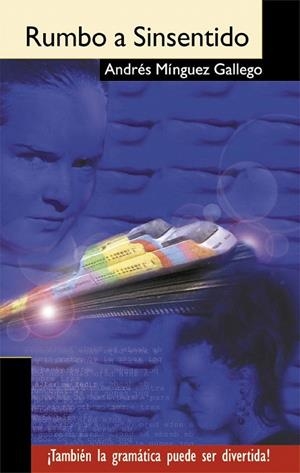 RUMBO A SINSENTIDO (AJ 4) | 9788493138226 | MINGUEZ GALLEGO, ANDRES | Llibreria La Gralla | Llibreria online de Granollers