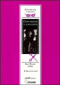 CON FALDAS Y A LO LOCO, GUIA PARA VER Y ANALIZAR | 9788480634472 | BALLESTER AÑON, R. | Llibreria La Gralla | Librería online de Granollers
