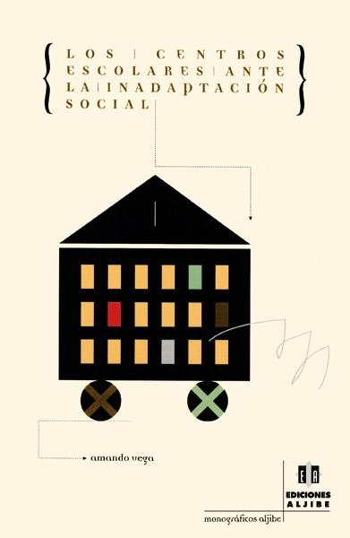 CENTROS ESCOLARES ANTE LA INADAPTACION SOCIAL, LOS (MA) | 9788495212931 | VEGA, AMANDO | Llibreria La Gralla | Llibreria online de Granollers