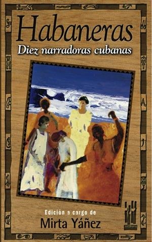 HABANERAS DIEZ NARRADORAS CUBANAS | 9788481361728 | YAÑEZ, MIRTA | Llibreria La Gralla | Llibreria online de Granollers