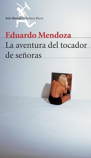 AVENTURA DEL TOCADOR DE SEÑORAS, LA (BIBLIOTECA BREVE) | 9788432210907 | MENDOZA, EDUARDO | Llibreria La Gralla | Llibreria online de Granollers