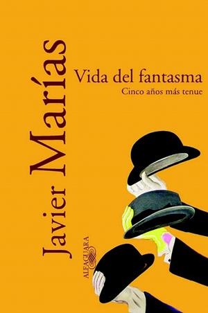 VIDA DEL FANTASMA CINCO AÑOS MAS TENUE | 9788420442426 | MARIAS, JAVIER | Llibreria La Gralla | Librería online de Granollers