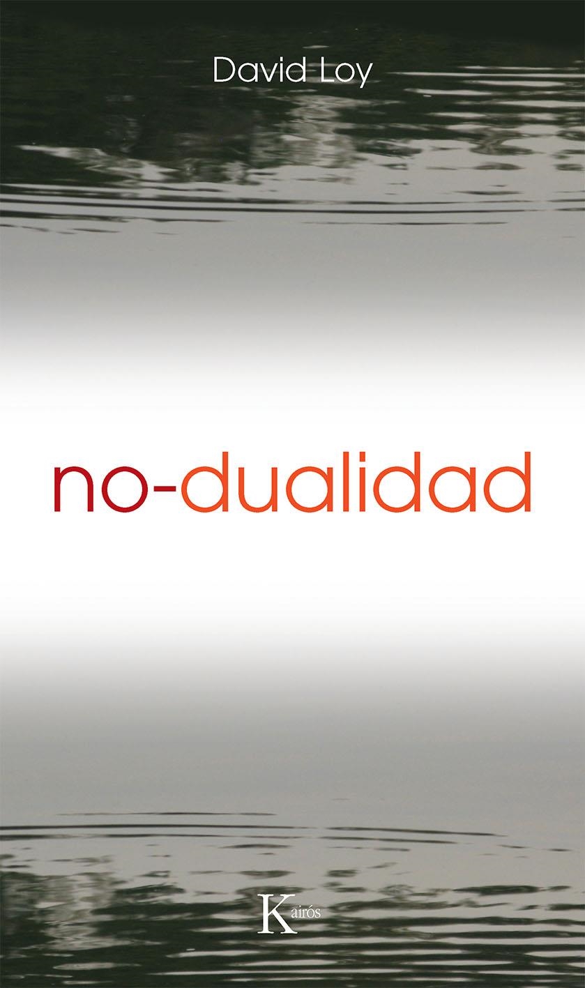 NO DUALIDAD | 9788472454736 | LOY, DAVID | Llibreria La Gralla | Librería online de Granollers
